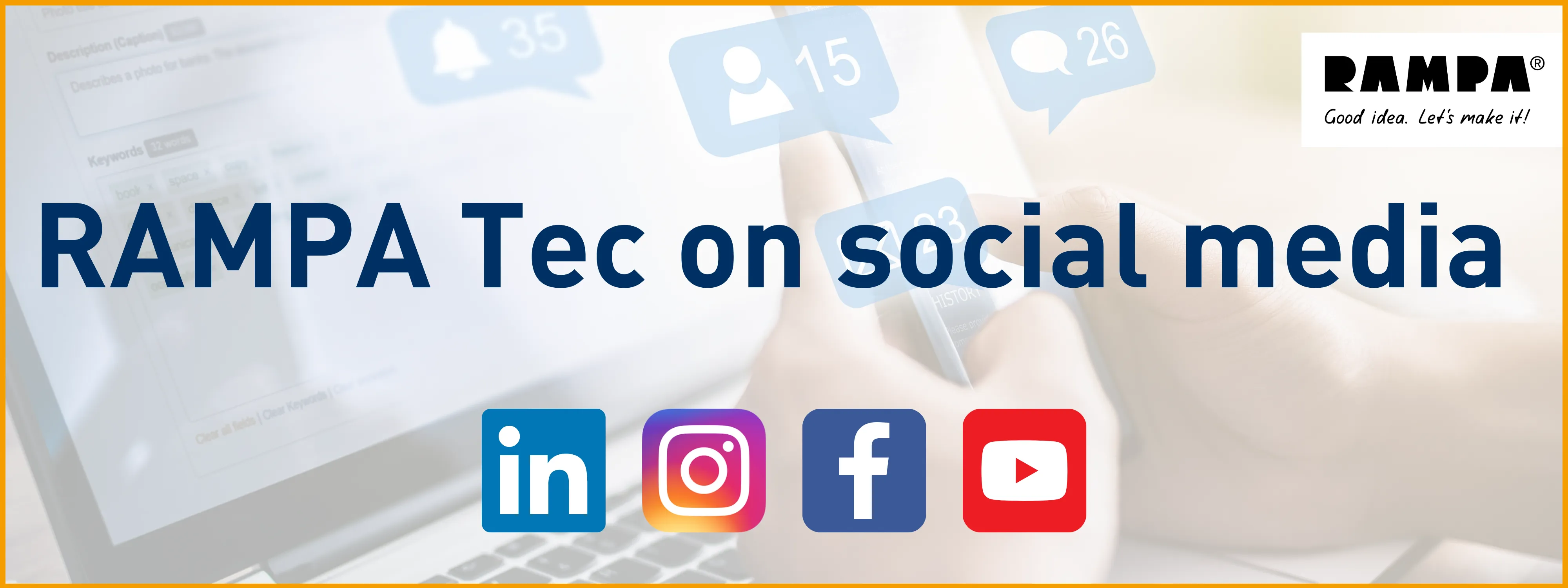 RAMPA Tec on Social Media RAMPA Tec is present on various social media channels, which can be seen in the picture.