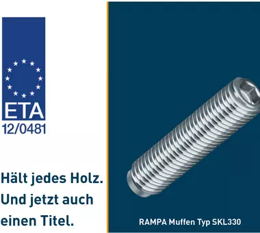 Die RAMPA-Muffe Typ SKL330 wird beispielhaft für die ETA-zugelassener Gewindeeinsätze gezeigt. Links daneben befindet sich der ETA-Slogan "Hält jedes Holz. Und jetzt auch einen Titel.".