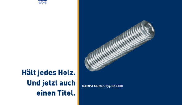 Die RAMPA-Muffe Typ SKL330 wird beispielhaft für die ETA-zugelassener Gewindeeinsätze gezeigt. Links daneben befindet sich der ETA-Slogan "Hält jedes Holz. Und jetzt auch einen Titel.".