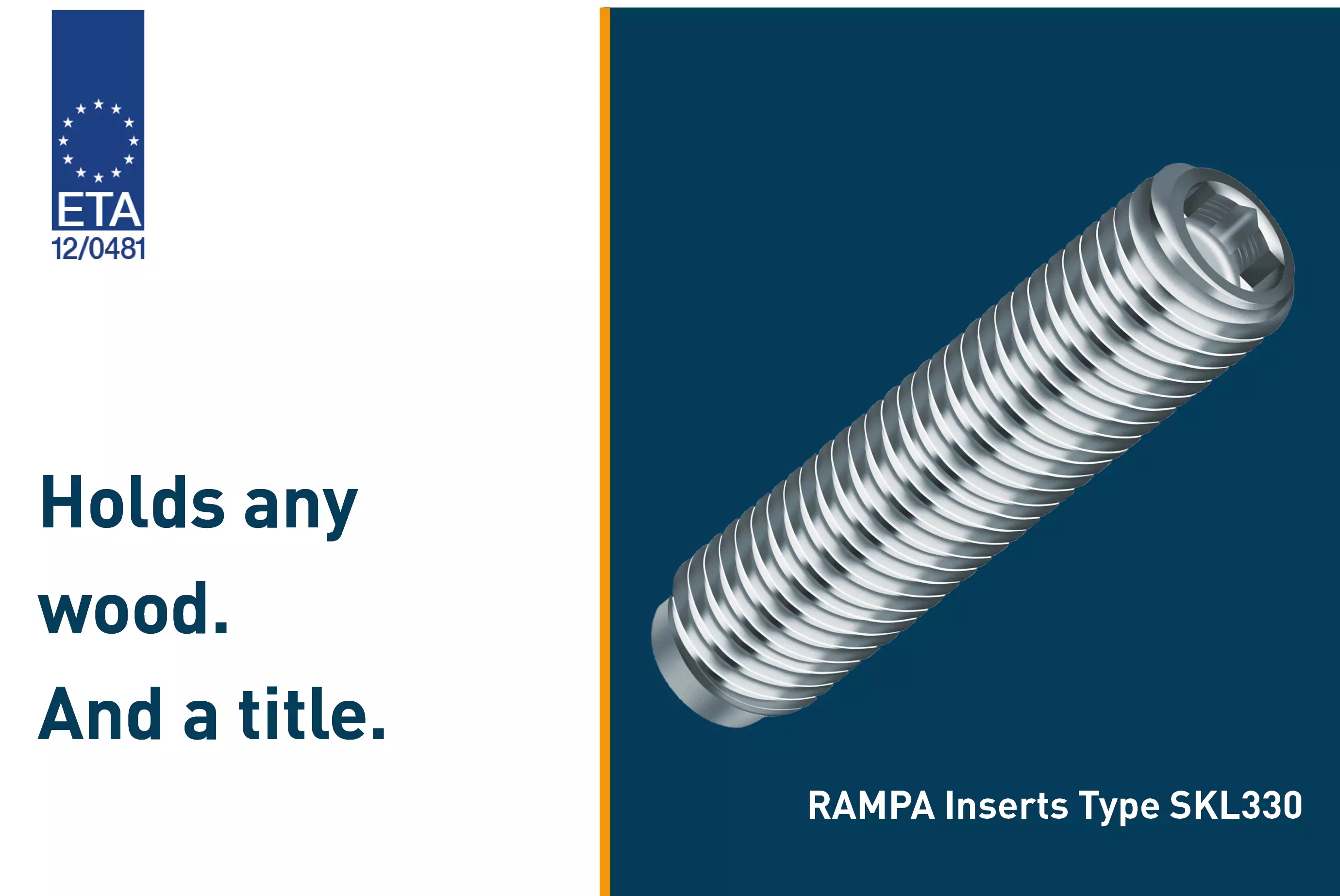 ETA approval for RAMPA inserts The RAMPA insert type SKL330 is shown as an example of ETA-approved threaded inserts. To the left is the ETA slogan "Holds any wood. And a title.".